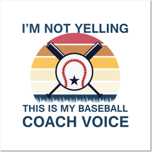 I’M NOT YELLING THIS IS MY BASEBALL COACH VOICE VINTAGE Posters and Art